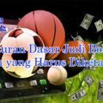 Aturan dasar judi bola untuk pemula 2025