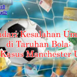 Hindari kesalahan umum taruhan bola di agen judi bola terbaik 2025