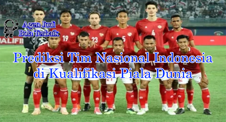 Prediksi Timnas Indonesia di Kualifikasi Piala Dunia 2025